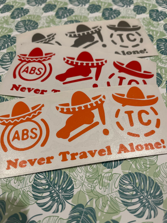 Never Travel Alone Three Amigos Funny Decal