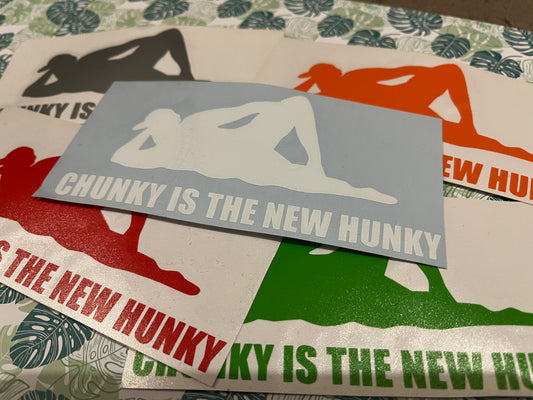 Chunky Is The New Hunky Funny Decal